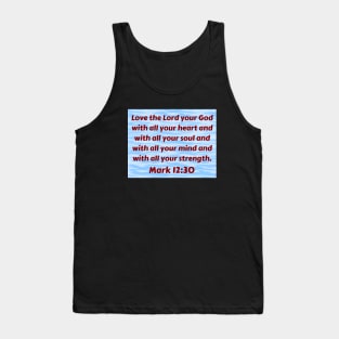 Bible Verse Mark 12:30 Tank Top